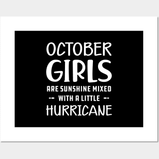October Girl - October girls are sunshine mixed with a little hurricane Posters and Art